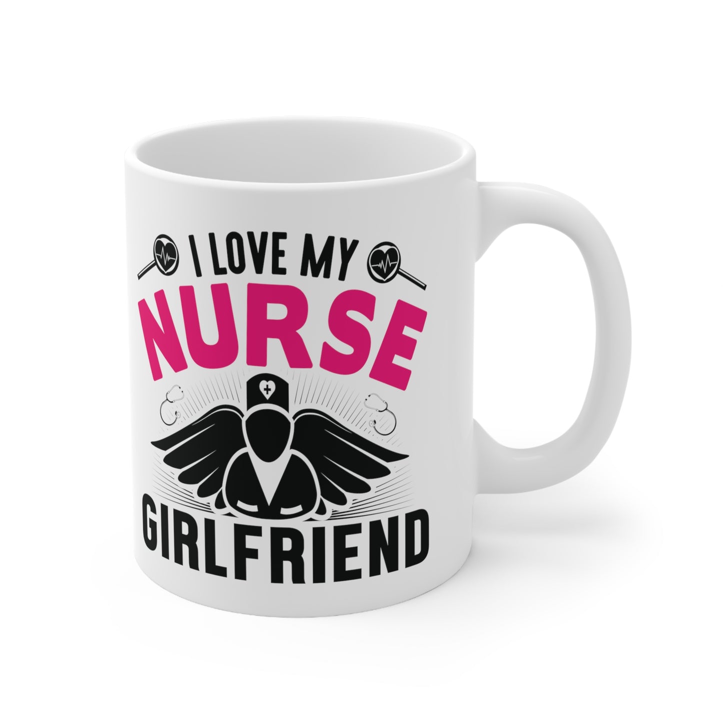 I Love My Nurse Girlfriend Ceramic Mug 11oz