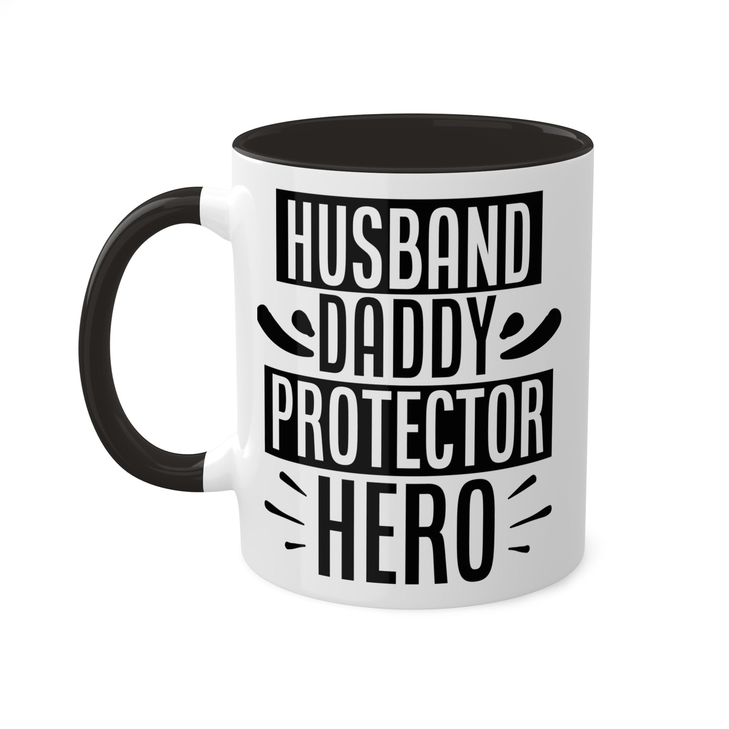 Husband, Daddy, Protector, Hero, Two Tone mug, Daddy Mug, Husband Mug, Colorful Mugs11oz