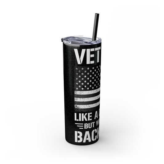 Vet Bod Like a Dad Bod But With More Back Pain Skinny Tumbler with Straw, 20oz