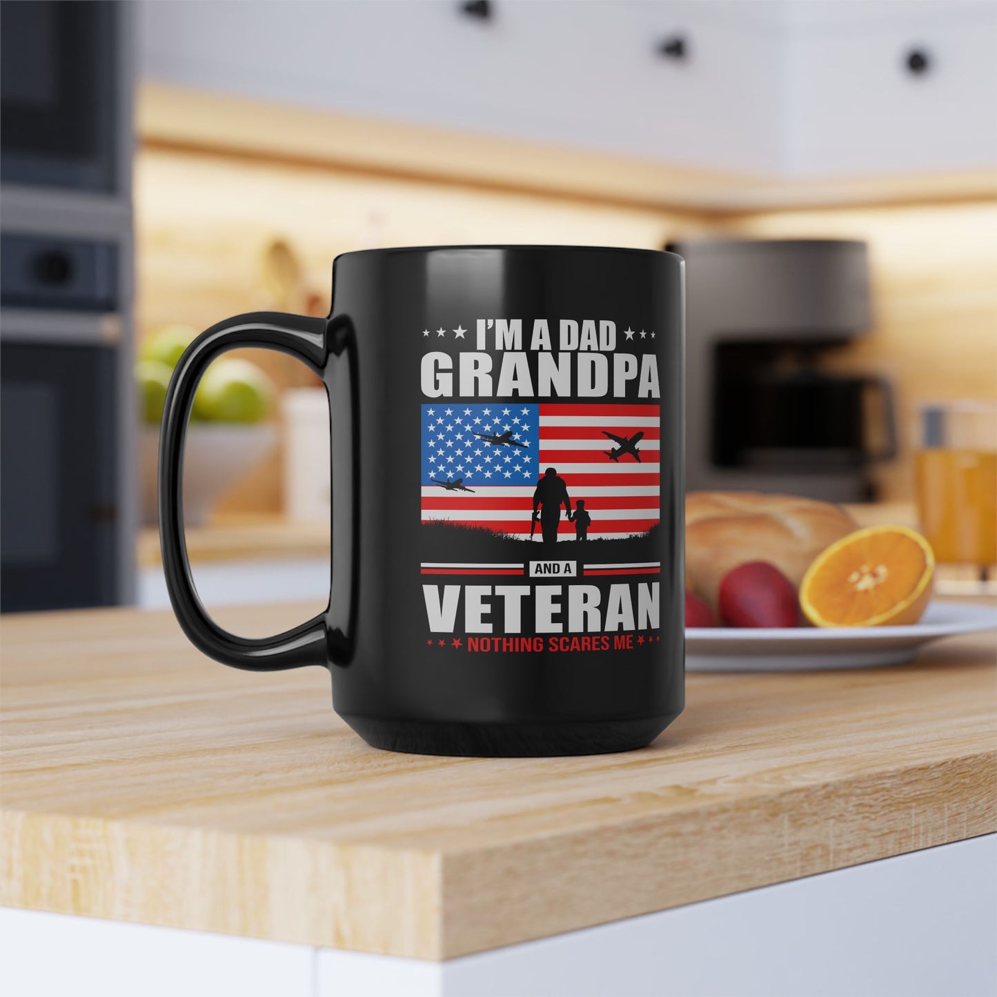 I'm A Dad, Grandpa and A Veteran, Nothing Scares Me, Dad Mug, Veteran Mug, Grandpa Mug, Black Mug (11oz, 15oz)