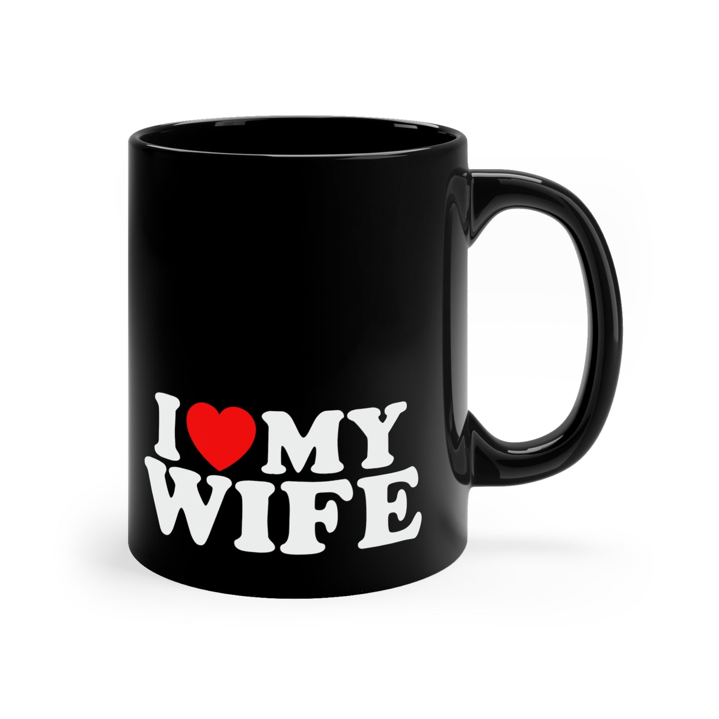I Love My Wife 11oz Black Mug