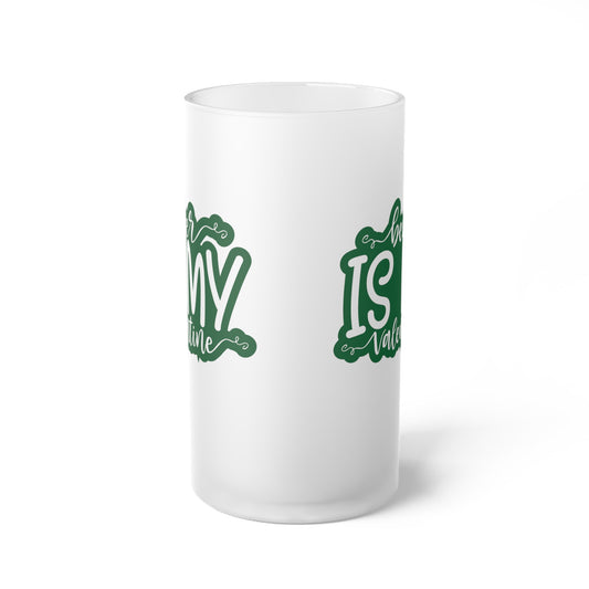 Beer Is My Valentine Frosted Glass Beer Mug
