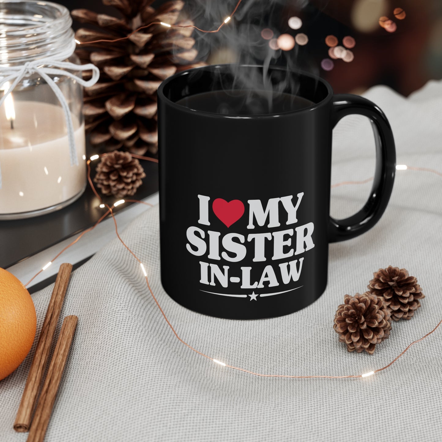 I Love My Sister-in-Law 11oz Black Mug