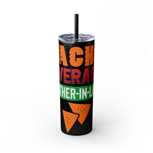 Nacho Average Father-In-Law Skinny Tumbler with Straw, 20oz