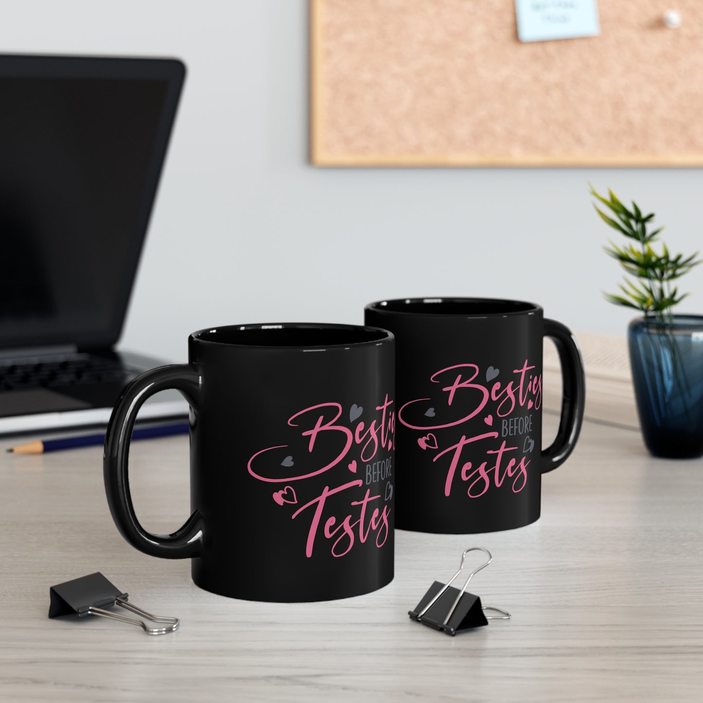 Besties Before Testies 11oz Black Mug