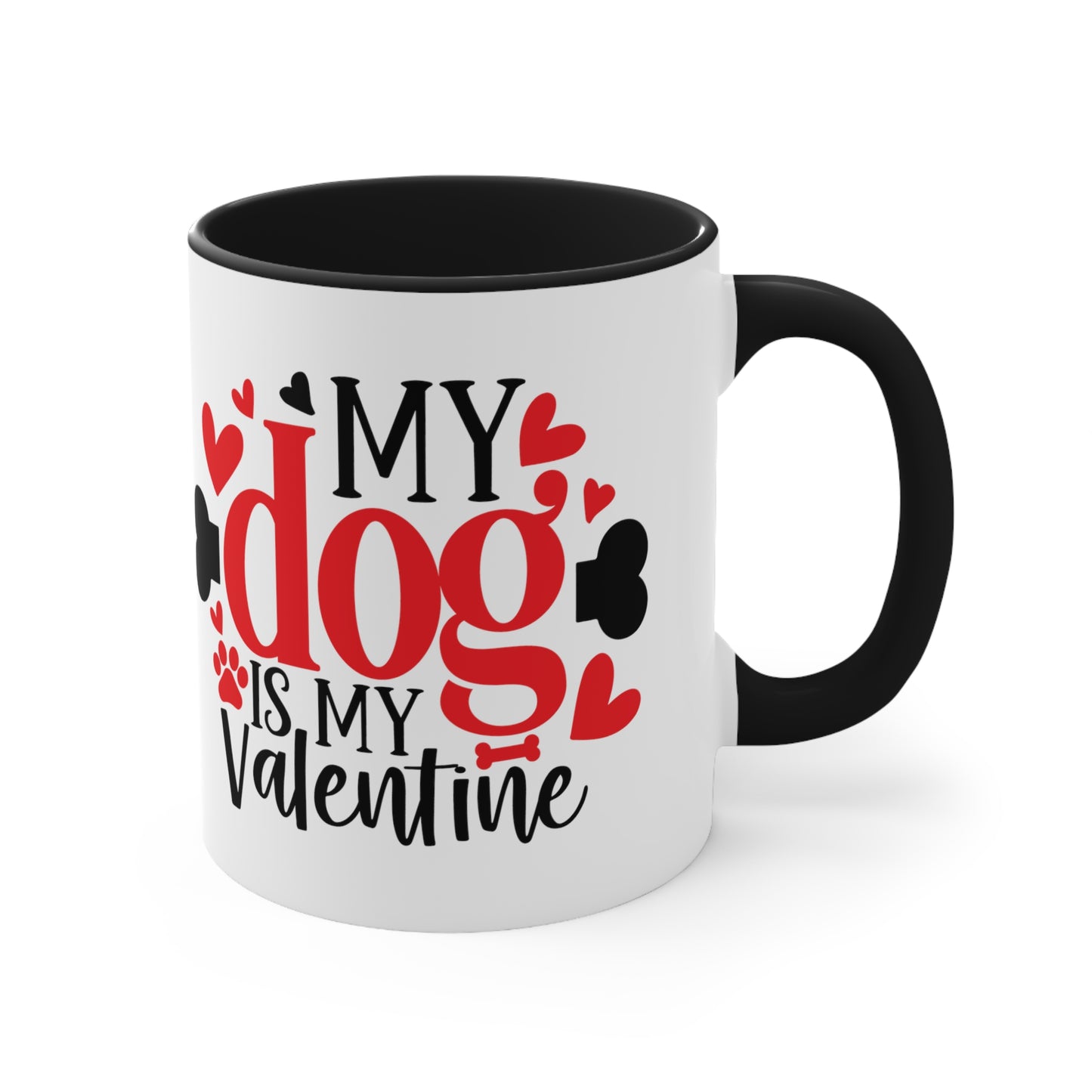 My Dog Is My Valentine Accent Coffee Mug, 11oz