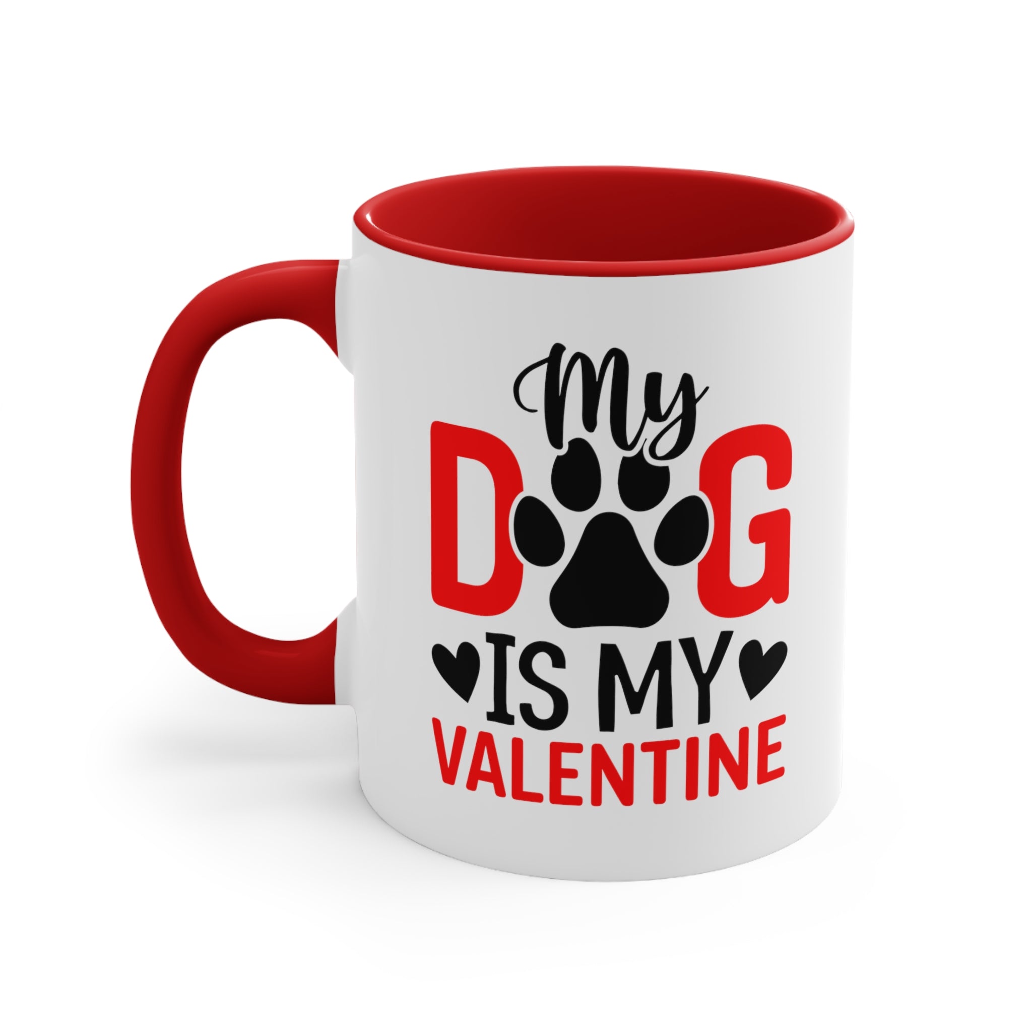 My Dog Is My Valentine Accent Coffee Mug, 11oz