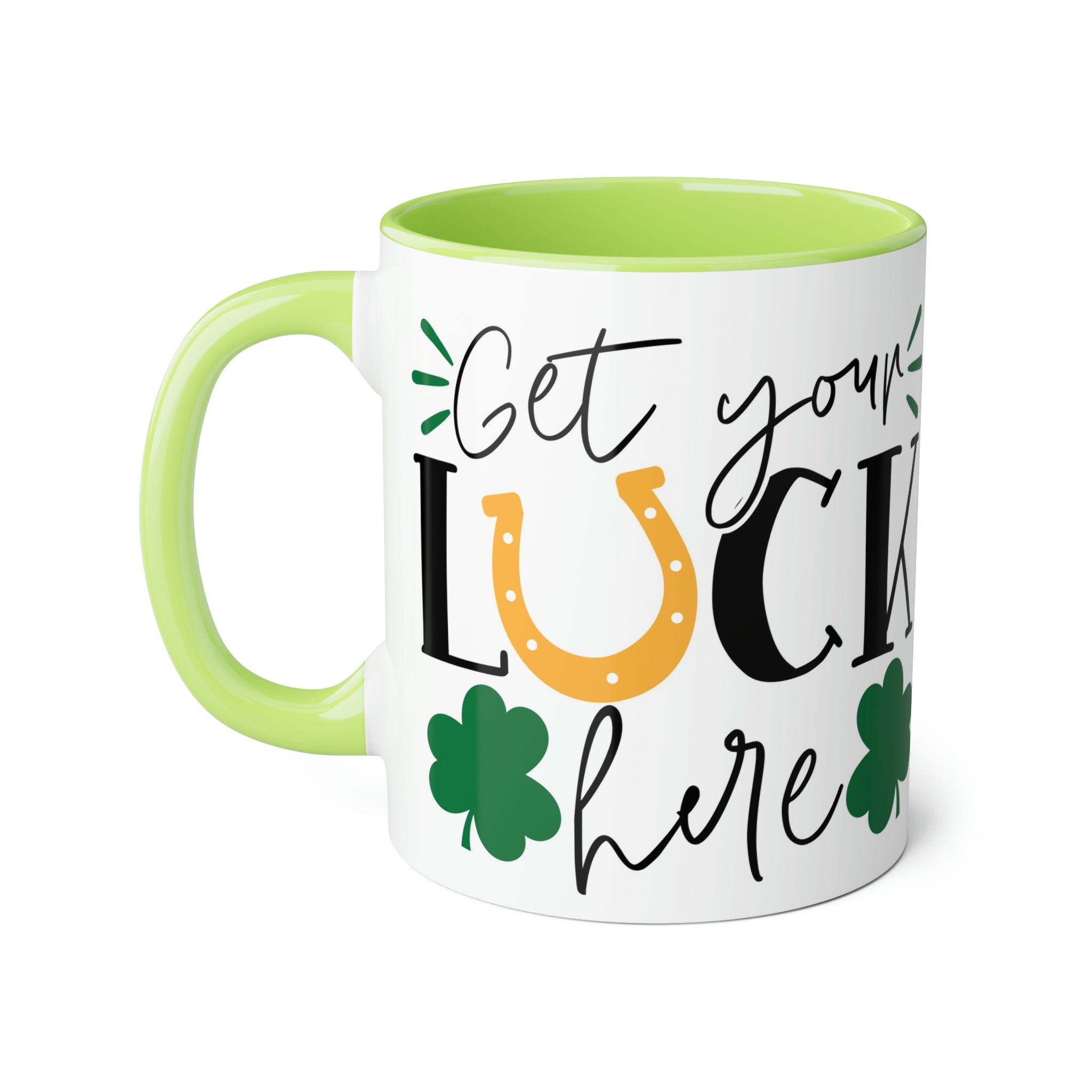 Get Your Luck Here 11oz Mug