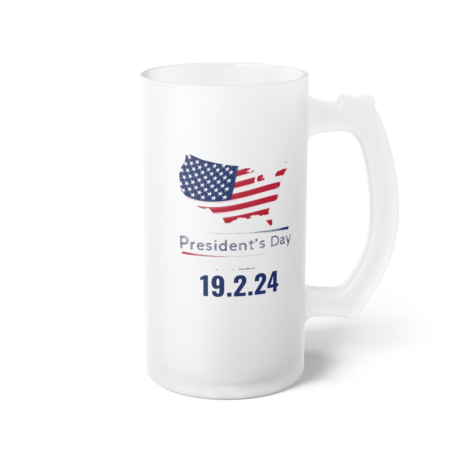 Happy President's Day 2024 Frosted Glass Beer Mug