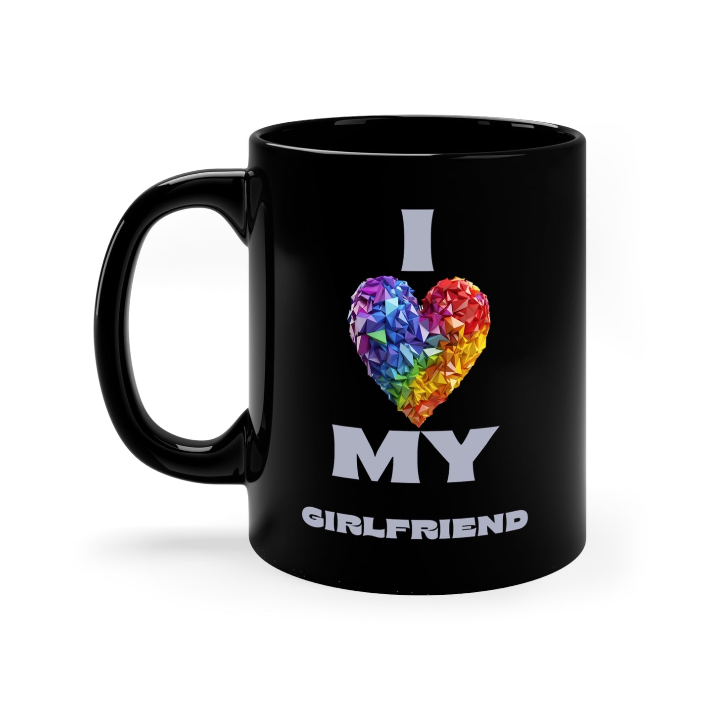 I Love My Girlfriend 11oz Black Mug