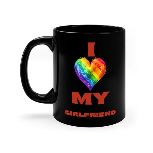 I Love My Girlfriend 11oz Black Mug