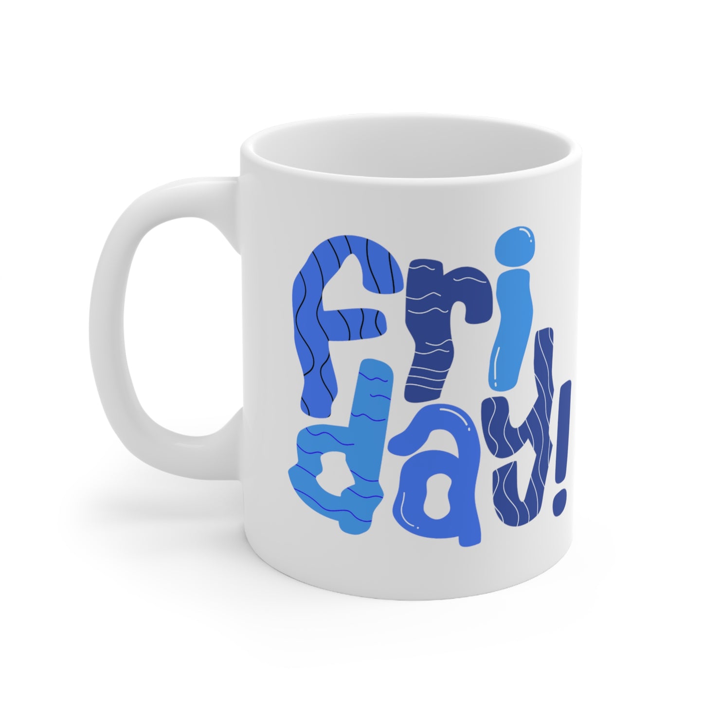 Friday Mug | Happy Friday | I Love Friday's | New Day | I Hate Friday's | Christmas Gift