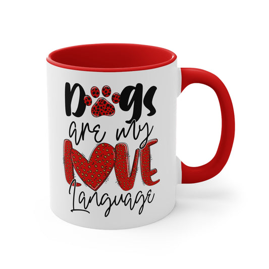 Dogs Are My Love Language Accent Coffee Mug, 11oz