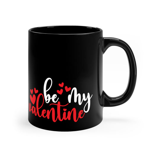 Be My Valentine 11oz Black Mug