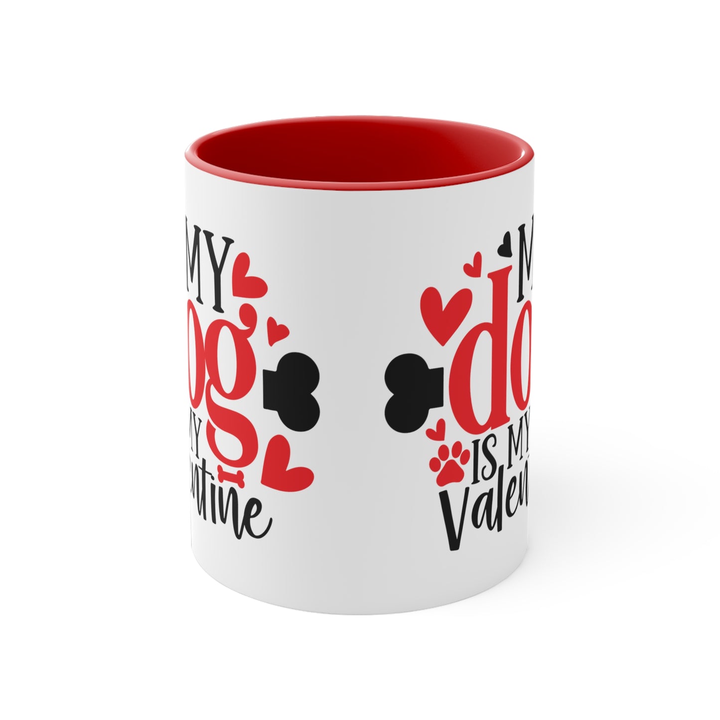 My Dog Is My Valentine Accent Coffee Mug, 11oz