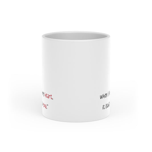 When I Follow My Heart, It Leads Me To You Heart-Shaped Mug