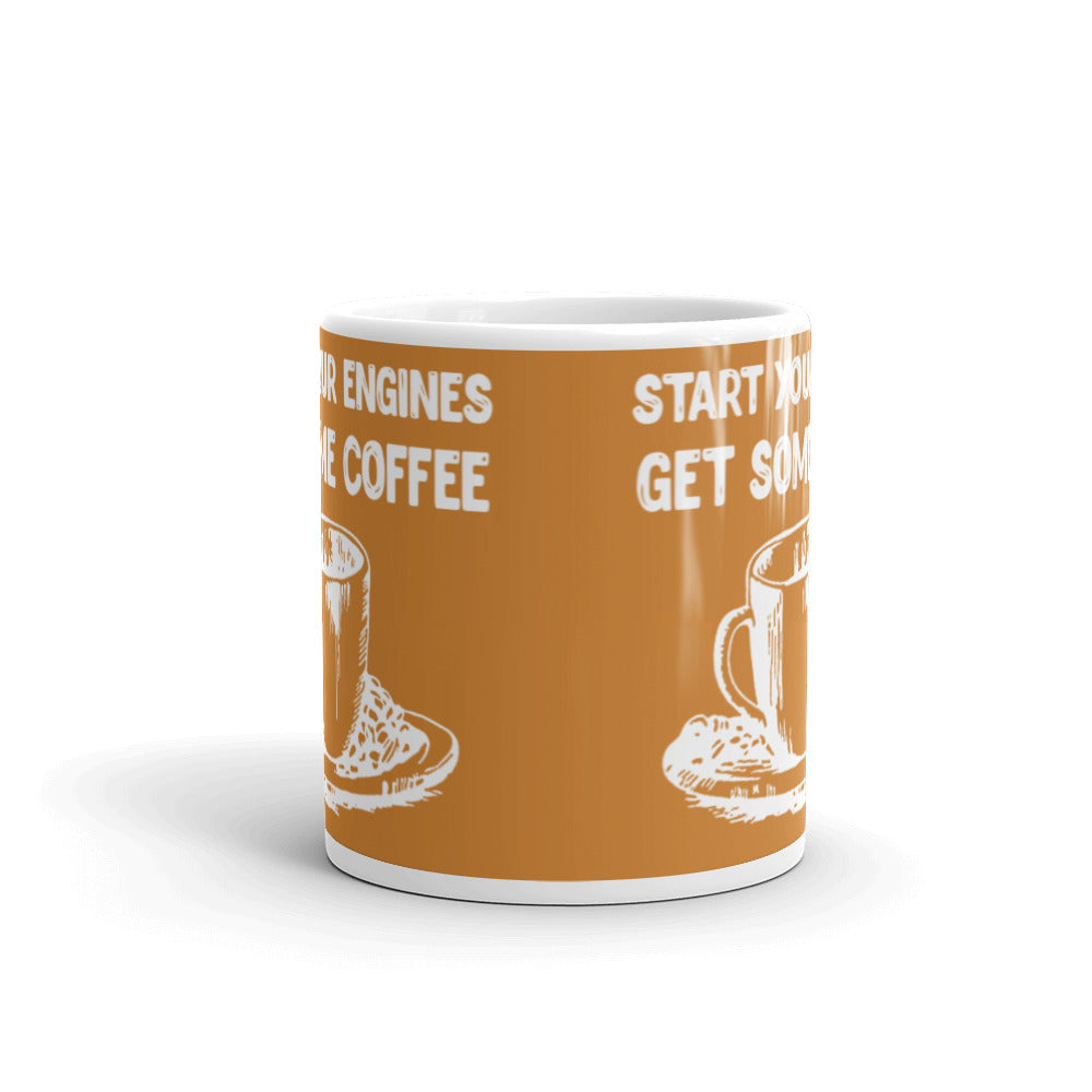 Start Your Engines Get Some Coffee (Bronze) White glossy mug