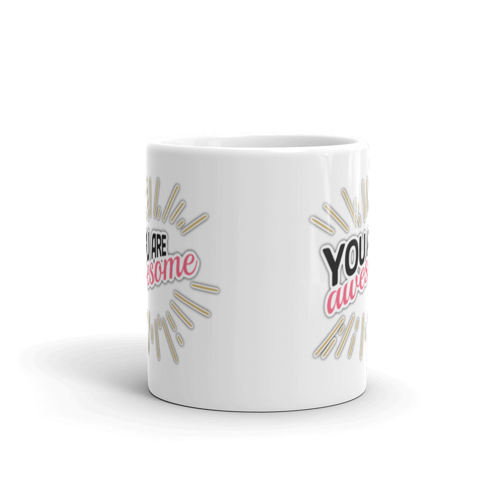 You Are Awesome - White glossy mug