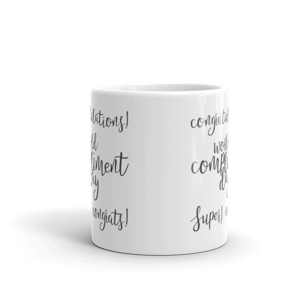 Congratulations World Compliment Day - White glossy mug