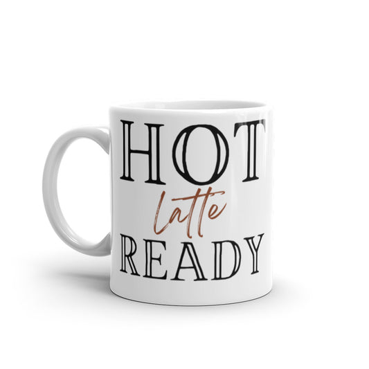 Hot Latte Ready - White glossy mug