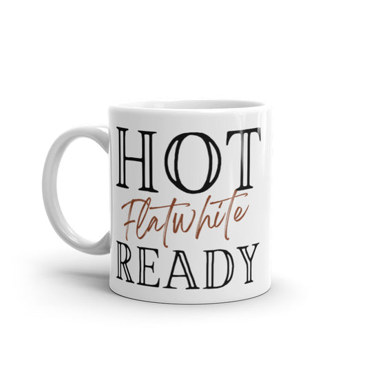 Hot Flat White Ready - White glossy mug