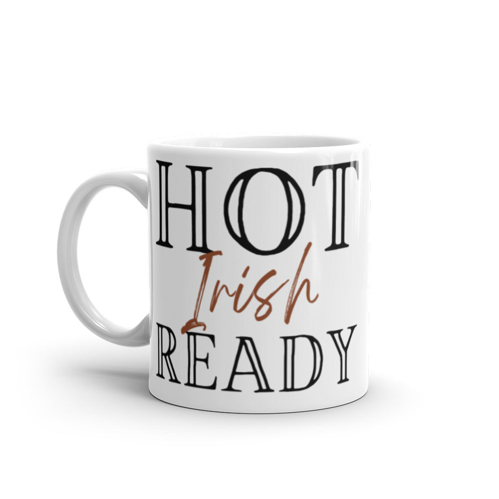 Hot Irish Ready - White glossy mug