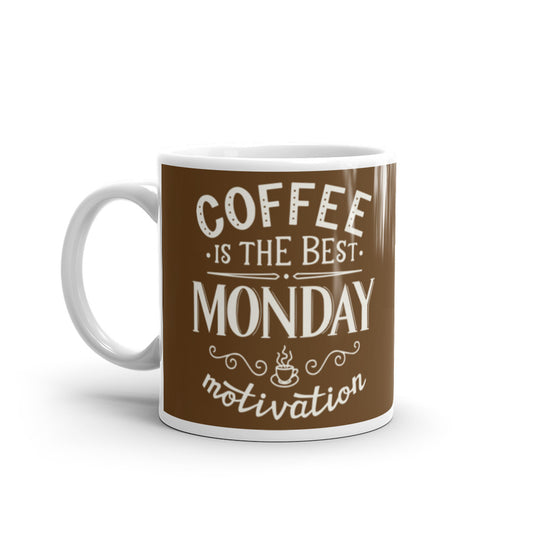 Coffee is the Best Monday Motivation (Brown) White glossy mug