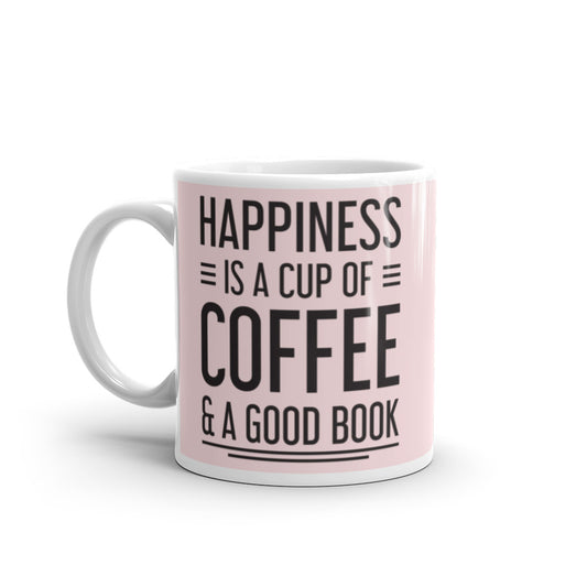 Happiness is a Cup of Coffee & A Good Book (Pink)  - White glossy mug
