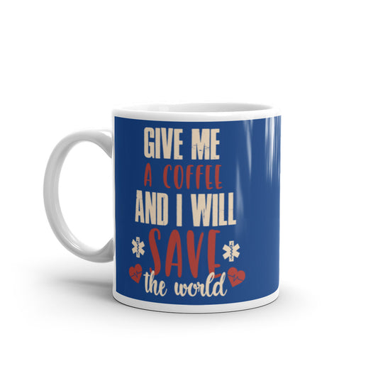 Give Me a Coffee and I will Save the Wold (Navy) White glossy mug