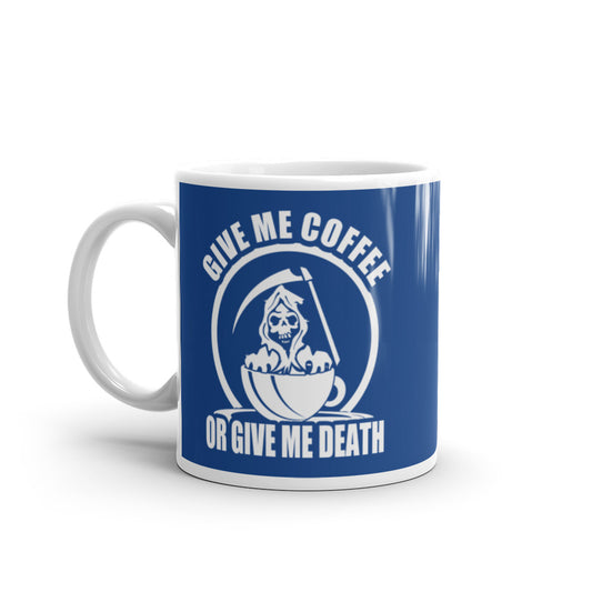 Give Me Coffee of Give Me Death (Navy) - White Glossy Mug