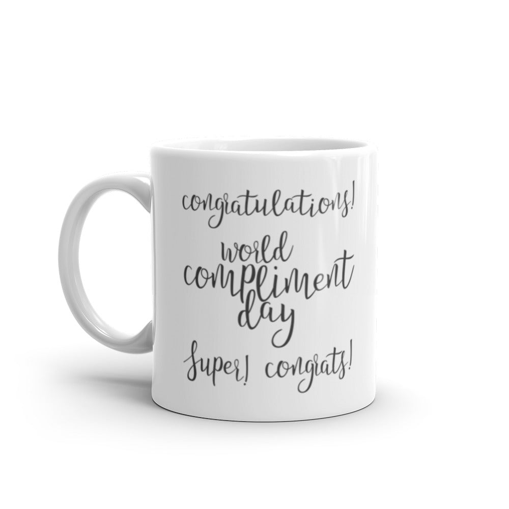 Congratulations World Compliment Day - White glossy mug