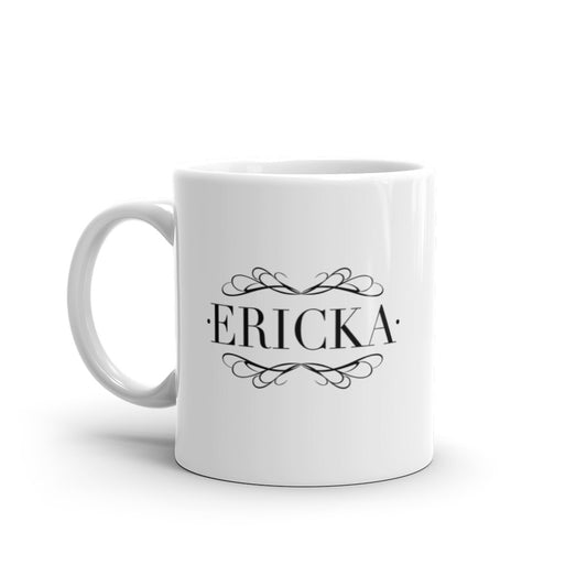 Ericka - Name Mug - White glossy mug
