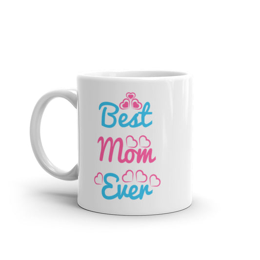 Best Mom Ever - White glossy mug