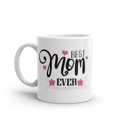 Best Mom Ever - Pink Hearts & Flowers - White glossy mug