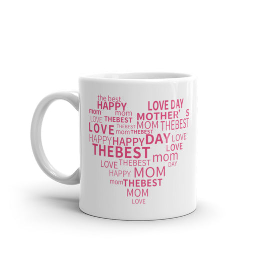 Happy Mothers Day - Love Mom - Best Mom in Heart Shape - White glossy mug