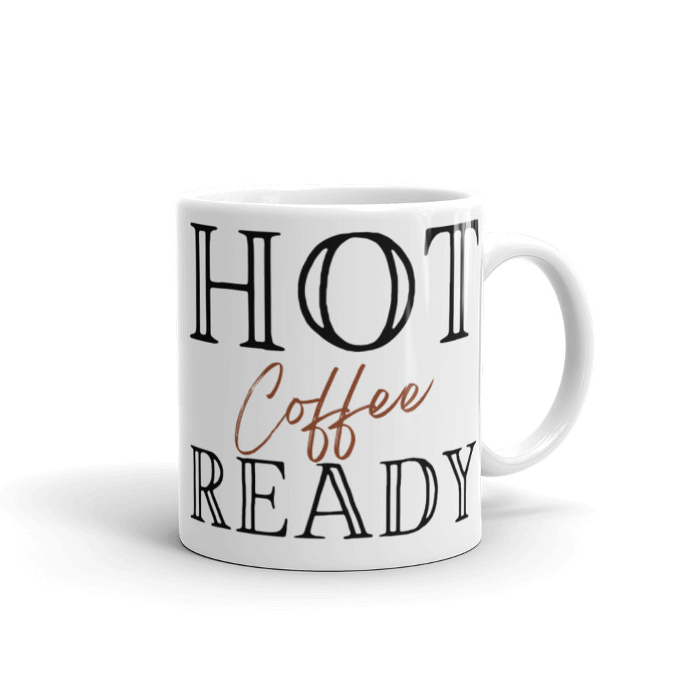 Hot Coffee Ready - White glossy mug