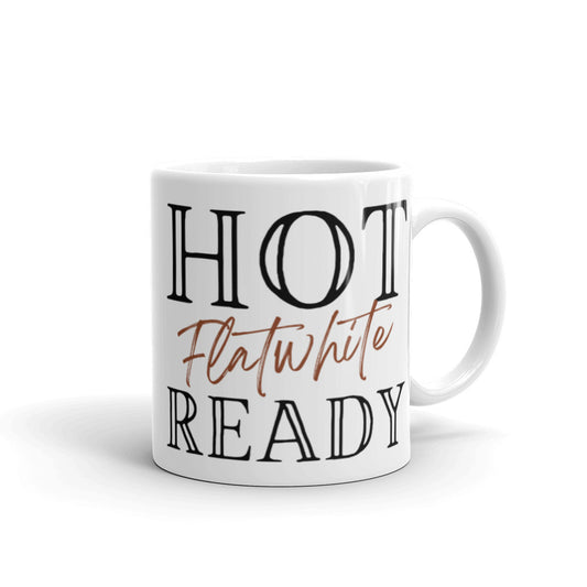 Hot Flat White Ready - White glossy mug