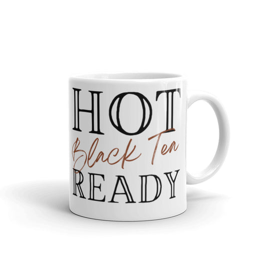 Hot Black Tea Ready - White glossy mug