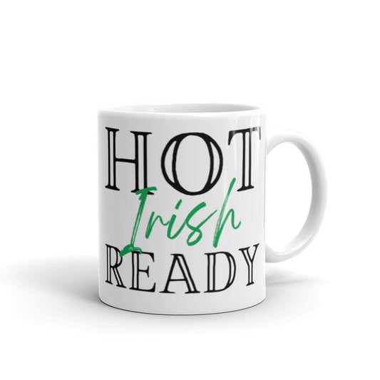 Hot Irish Ready in Green - White glossy mug