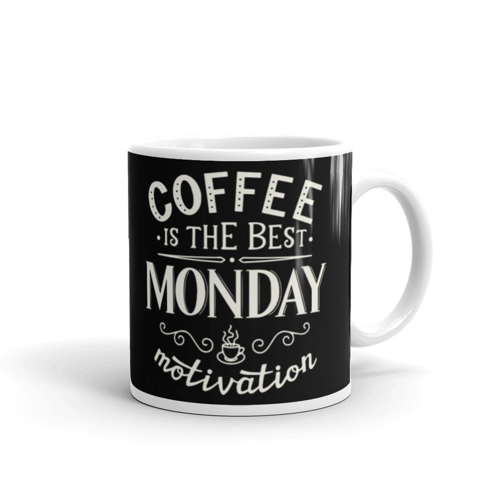 Coffee is the Best Monday Motivation - (Black) White glossy mug
