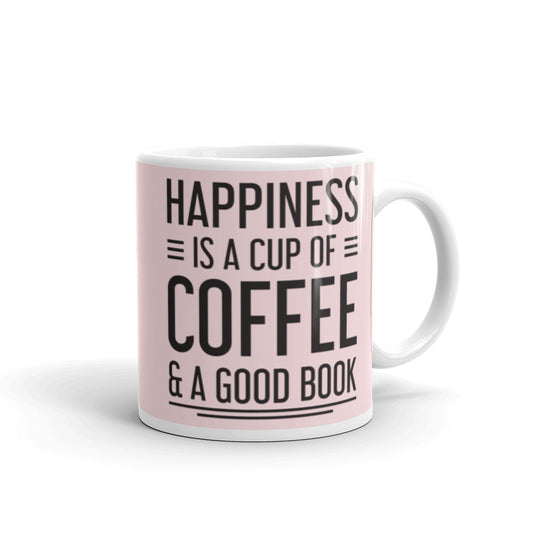 Happiness is a Cup of Coffee & A Good Book (Pink)  - White glossy mug