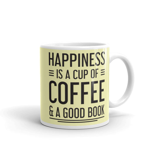 Happiness is a Cup of Coffee & A Good Book (Yellow)  - White glossy mug
