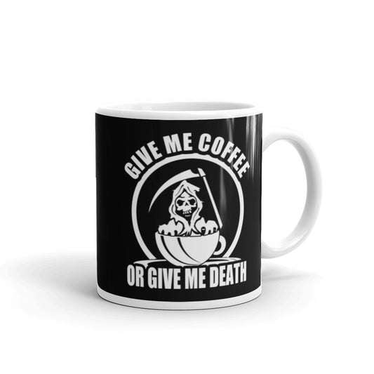 Give Me Coffee of Give Me Death (Black) White glossy mug