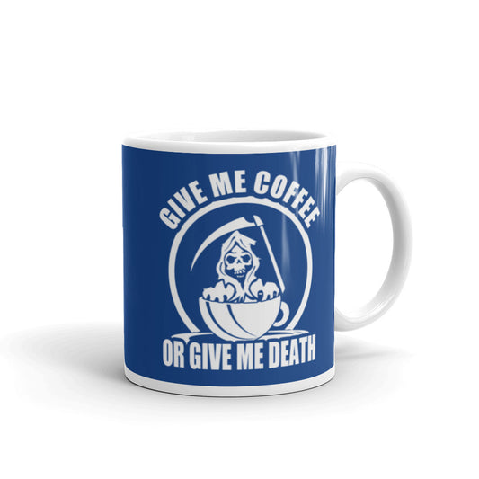 Give Me Coffee of Give Me Death (Navy) - White Glossy Mug