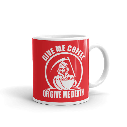 Give Me Coffee of Give Me Death (Red) - White Glossy Mug
