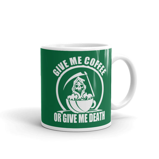 Give Me Coffee of Give Me Death (Green) - White Glossy Mug