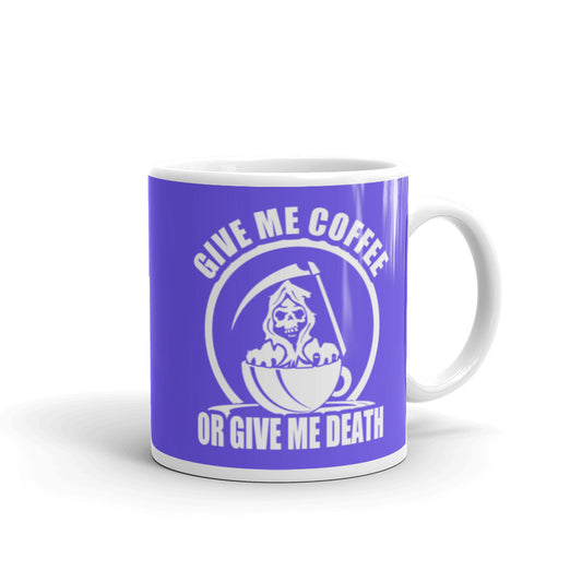 Give Me Coffee of Give Me Death (Purple) - White Glossy Mug