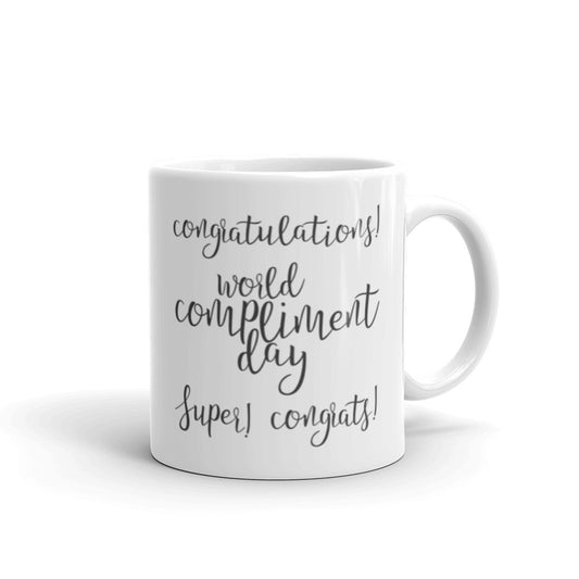 Congratulations World Compliment Day - White glossy mug