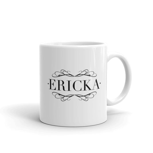 Ericka - Name Mug - White glossy mug