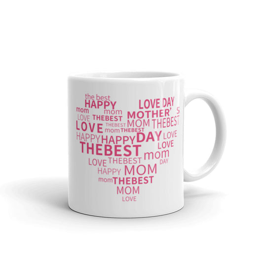 Happy Mothers Day - Love Mom - Best Mom in Heart Shape - White glossy mug